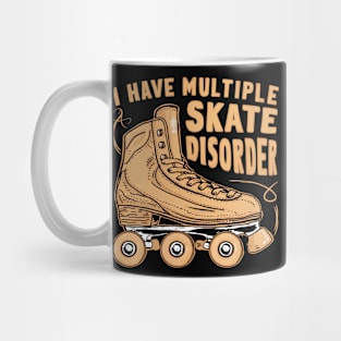 i have multiple skate disorder Mug